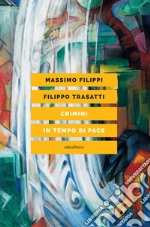 Crimini in tempo di pace. La questione animale e l'ideologia del dominio. E-book. Formato EPUB