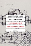 Conversazioni su architettura e libertà. E-book. Formato EPUB ebook di Giancarlo De Carlo