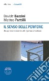 Il senso delle periferie: Un approccio relazionale alla rigenerazione urbana. E-book. Formato EPUB ebook