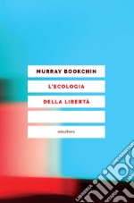 L'ecologia della libertà. E-book. Formato EPUB ebook