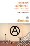 Pensare altrimenti: Anarchismo e filosofia radicale del novecento. E-book. Formato EPUB ebook di Salvo Vaccaro