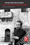 Amore non ne avremo Poesie e immagini di Peppino Impastato. E-book. Formato EPUB ebook