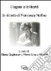 I legami e le libertà. In ricordo di Francesca Molfino. E-book. Formato EPUB ebook