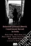 Relazioni (senza) libertà. I matrimoni forzati in Italia. E-book. Formato EPUB ebook