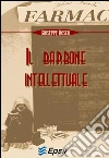 Il barbone intellettuale. E-book. Formato EPUB ebook di Giuseppe Bosco