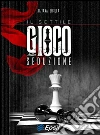 Il sottile gioco della seduzione. E-book. Formato EPUB ebook di Tiziana Sibilla