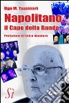 Napolitano, il capo della banda. E-book. Formato Mobipocket ebook