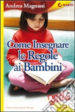 Come insegnare le regole ai bambini. E-book. Formato EPUB ebook