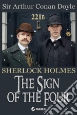 The Sign of the FourThe second novel featuring Sherlock Holmes. E-book. Formato Mobipocket ebook