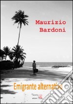 Emigrante alternativo. E-book. Formato EPUB ebook