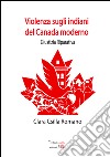 Violenze sugli indiani del Canada moderno: Giustizia riparativa. E-book. Formato EPUB ebook