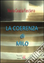 La coerenza di Milo. E-book. Formato EPUB ebook