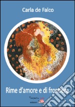 Rime d'amore e di frontiera. E-book. Formato EPUB ebook