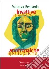 Invettive apotropaiche. E-book. Formato EPUB ebook di Francesco Bennardo