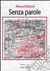 Senza parole. E-book. Formato EPUB ebook di Maria Sirianni