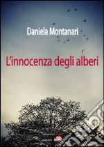 L'innocenza degli alberi. E-book. Formato Mobipocket ebook