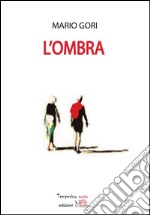 L'ombra. E-book. Formato EPUB ebook