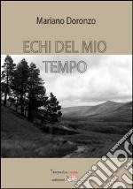 Echi del mio tempo. E-book. Formato EPUB ebook