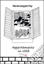 Appartamento in città. E-book. Formato EPUB ebook