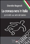 La cronaca nera in Italia. E-book. Formato EPUB ebook di Davide Bagnoli