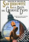 San Leibowitz e Il Papa Del Giorno Dopo . E-book. Formato EPUB ebook di Walter M. Miller