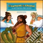 Le Fatiche di ErcoleLa Mitologia Per Gioco. E-book. Formato EPUB ebook