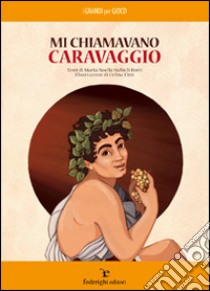 Mi chiamavano Caravaggio. E-book. Formato EPUB ebook di Celina Elmi