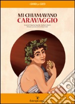 Mi chiamavano Caravaggio. E-book. Formato Mobipocket