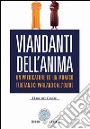 Viandanti dell'animaUn predicatore ed un monaco tibetano ci parlano dall’Oltre. E-book. Formato EPUB ebook di Cerchio Armonia