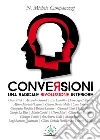 Conversioni: Una radicale rivolizione interiore. E-book. Formato Mobipocket ebook di N. Michele Campanozzi