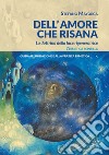 Dell'amore che risanaLa dottrina della luce rigeneratrice. L'ermetica scintilla. E-book. Formato PDF ebook