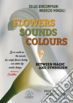 Flowers, sounds, coloursBetween Magic and Symbolism. E-book. Formato EPUB ebook