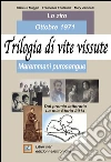 Trilogia di vite vissute. Lo ziro-Ottobre 1971-Maremmani purosangue. E-book. Formato EPUB ebook di Clara Di Maggio