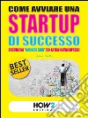 COME AVVIARE UNA STARTUP DI SUCCESSO: Diventa una 'Business Star' con la tua nuova impresa! (SECONDA EDIZIONE). E-book. Formato Mobipocket ebook