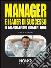 MANAGER E LEADER DI SUCCESSO: Il Manuale dei Numeri 1. E-book. Formato EPUB ebook di Sergio Di Minica