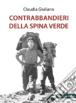 Contrabbandieri della Spina Verde. E-book. Formato EPUB