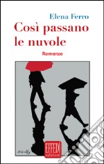 Così passano le nuvole. E-book. Formato EPUB ebook