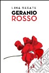 Geranio rosso. E-book. Formato Mobipocket ebook