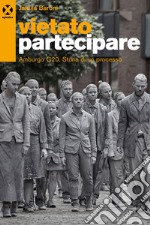 Vietato partecipare: Amburgo G20. Storia di un processo. E-book. Formato EPUB ebook