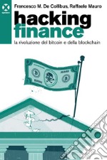 Hacking finance: La rivoluzione del bitcoin e della blockchain. E-book. Formato EPUB ebook