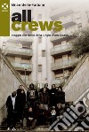 All crews: Viaggio alle radici della jungle drum & bass. E-book. Formato EPUB ebook