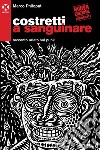 Costretti a sanguinare: Racconto urlato sul punk. E-book. Formato EPUB ebook