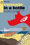 Message in a bottle: Storie e testimonianze di giovani tunisini otto anni dopo la rivoluzione. E-book. Formato EPUB ebook