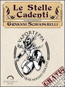 Le stelle cadenti. E-book. Formato EPUB ebook di Giovanni Virginio Schiaparelli