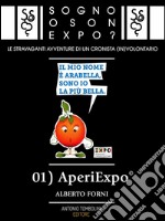 Sogno o son Expo? - 01 AperiExpo©. E-book. Formato EPUB ebook