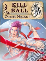 Kill ball. E-book. Formato EPUB ebook