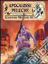 Apocalisse peluche. E-book. Formato Mobipocket ebook di Carlton Mellick III