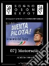 Sogno o son Expo? - 07 Motorsciò. E-book. Formato EPUB ebook di Alberto Forni