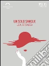 Un solo sangue. E-book. Formato EPUB ebook di Lea Rivalta