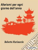 Aforismi per ogni giorno dell&apos;anno. E-book. Formato EPUB ebook